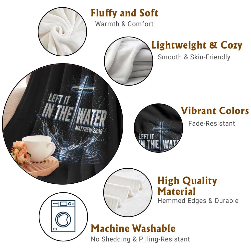 Baptism Throw Blanket Left It In The Water Matthew 28 19 Christian Cross TS10 Print Your Wear