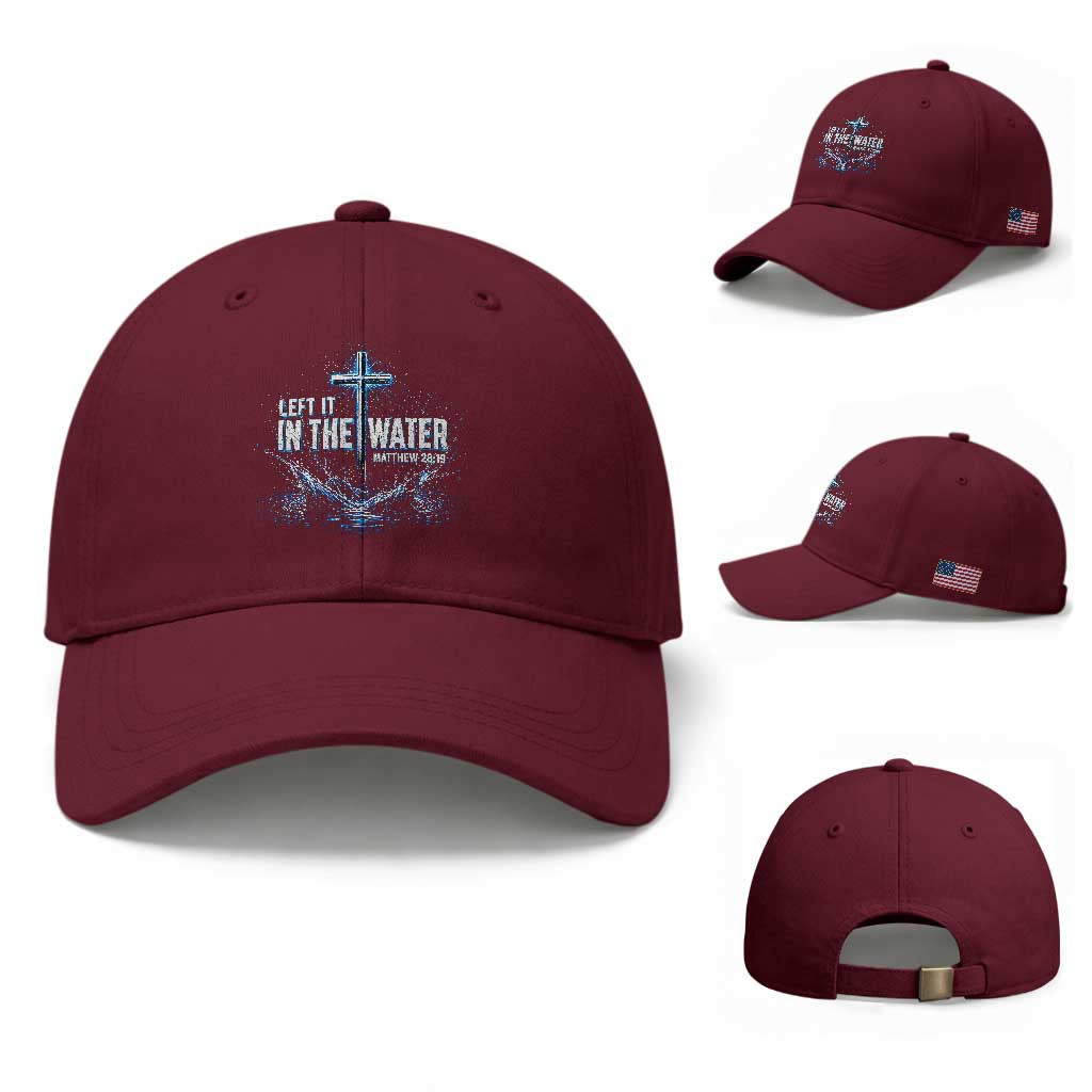 Baptism Baseball Cap Left It In The Water Matthew 28 19 Christian Cross TS10 Baseball Cap Universal Fit Maroon Print Your Wear