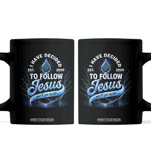 New Baptist Believer Coffee Mug Have Decided To Follow Jesus 2026 TS10 Black Print Your Wear