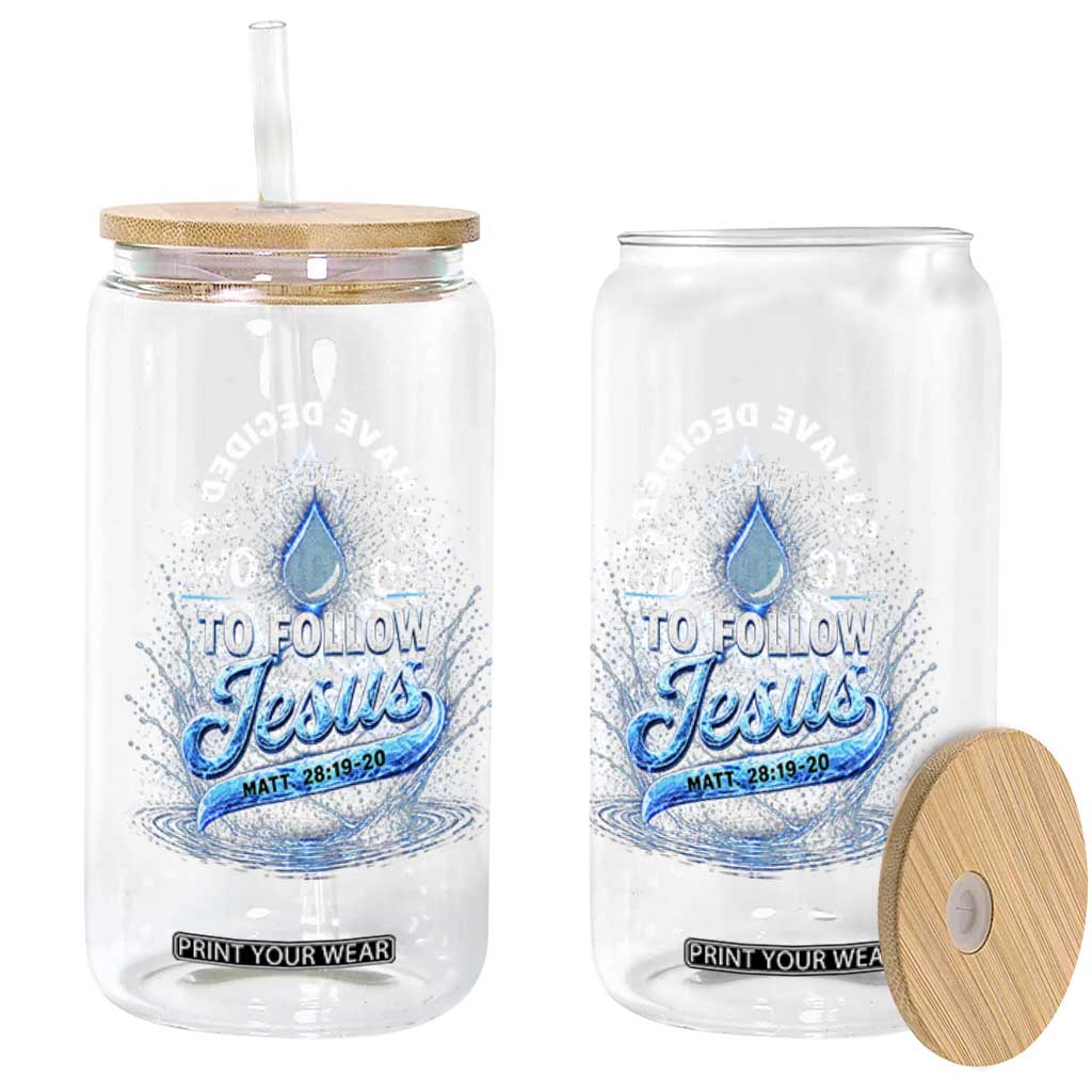 New Baptist Believer Glass Can Have Decided To Follow Jesus 2026 TS10 Print Your Wear
