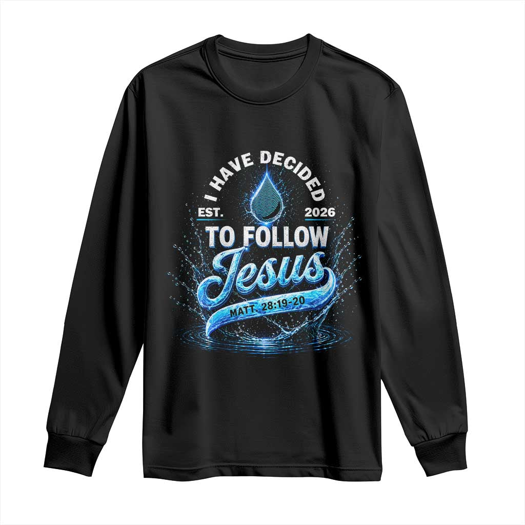 New Baptist Believer Long Sleeve Shirt Have Decided To Follow Jesus 2026 TS10 Black Print Your Wear
