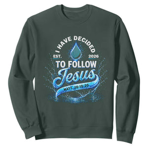 New Baptist Believer Sweatshirt Have Decided To Follow Jesus 2026 TS10 Dark Forest Green Print Your Wear