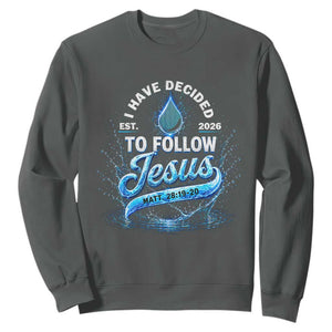 New Baptist Believer Sweatshirt Have Decided To Follow Jesus 2026 TS10 Dark Heather Print Your Wear