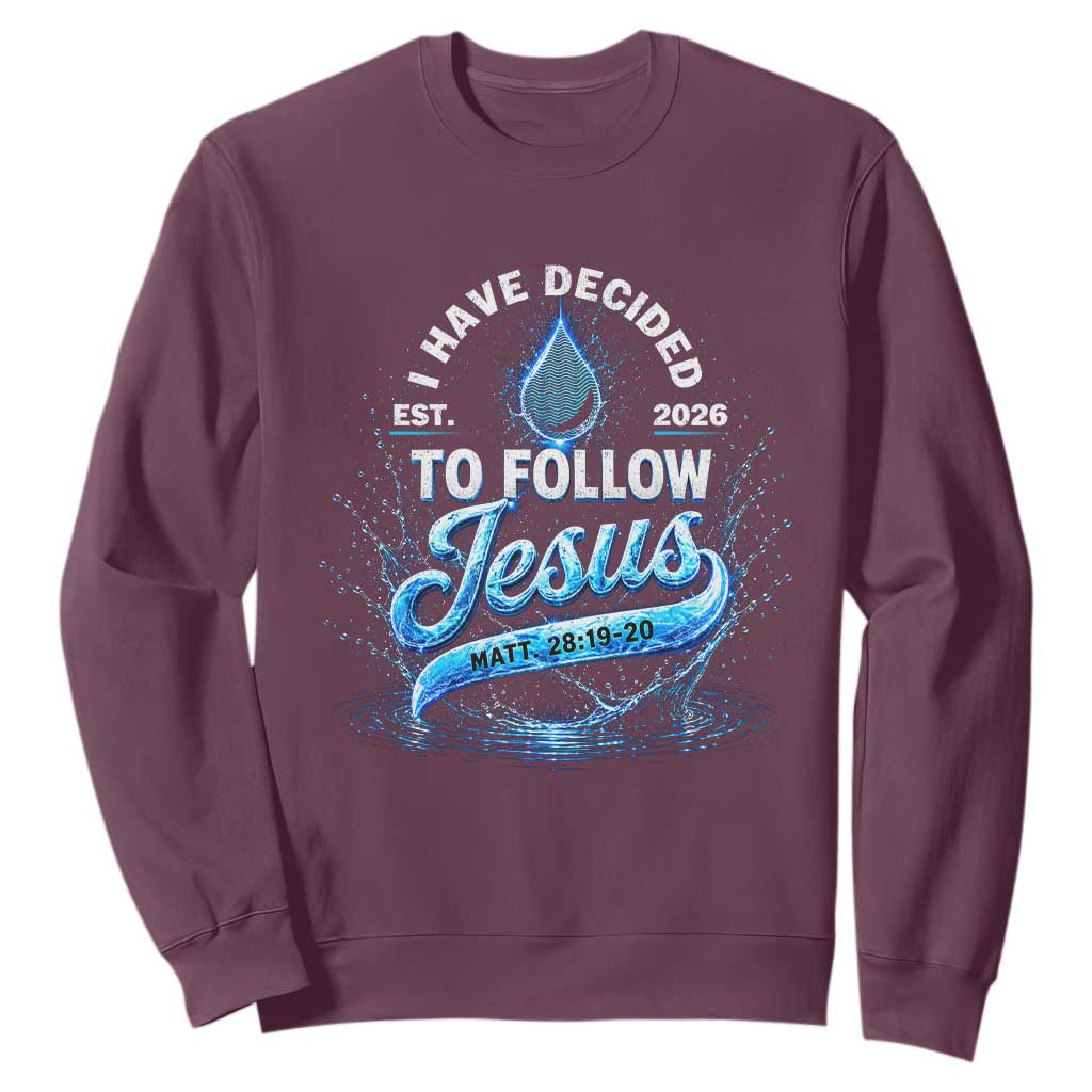 New Baptist Believer Sweatshirt Have Decided To Follow Jesus 2026 TS10 Maroon Print Your Wear