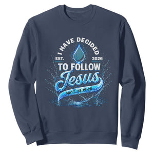 New Baptist Believer Sweatshirt Have Decided To Follow Jesus 2026 TS10 Navy Print Your Wear