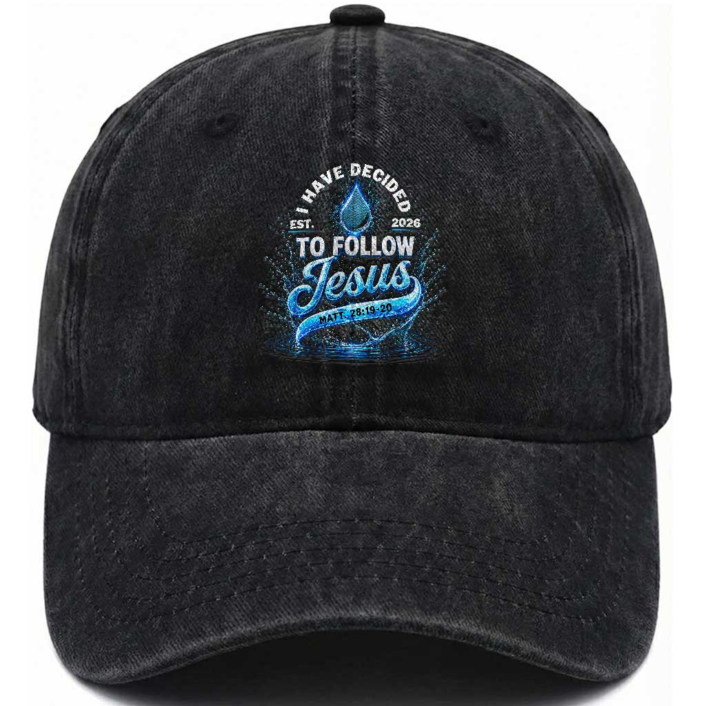 New Baptist Believer Washed Cotton Baseball Cap Have Decided To Follow Jesus 2026 TS10 Print Your Wear