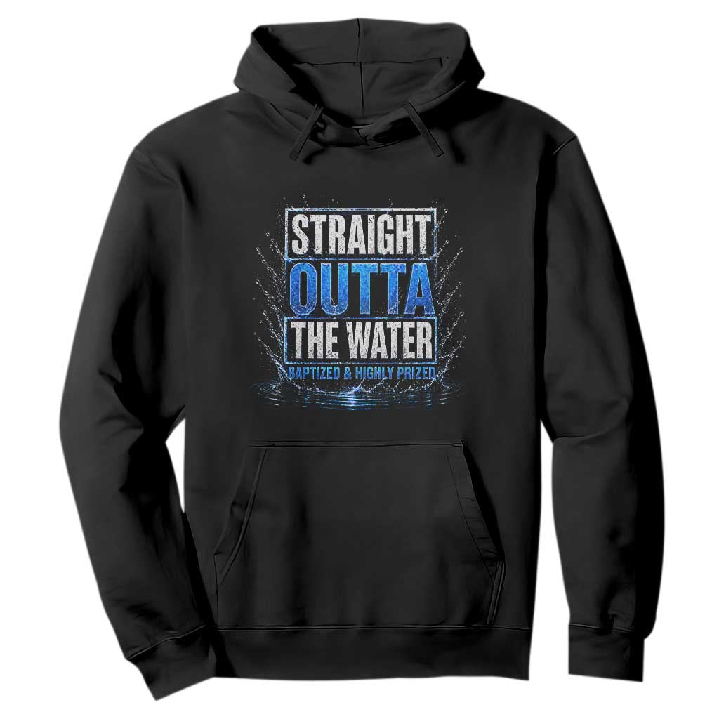 Baptism Hoodie Straight Outta Water Christian Baptized TS10 Black Print Your Wear
