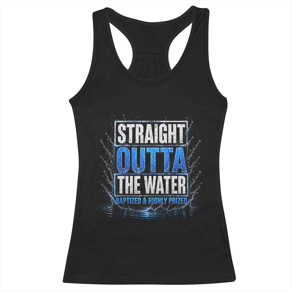 Baptism Racerback Tank Top Straight Outta Water Christian Baptized TS10 Black Print Your Wear