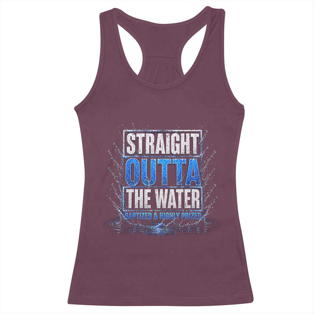 Baptism Racerback Tank Top Straight Outta Water Christian Baptized TS10 Maroon Print Your Wear