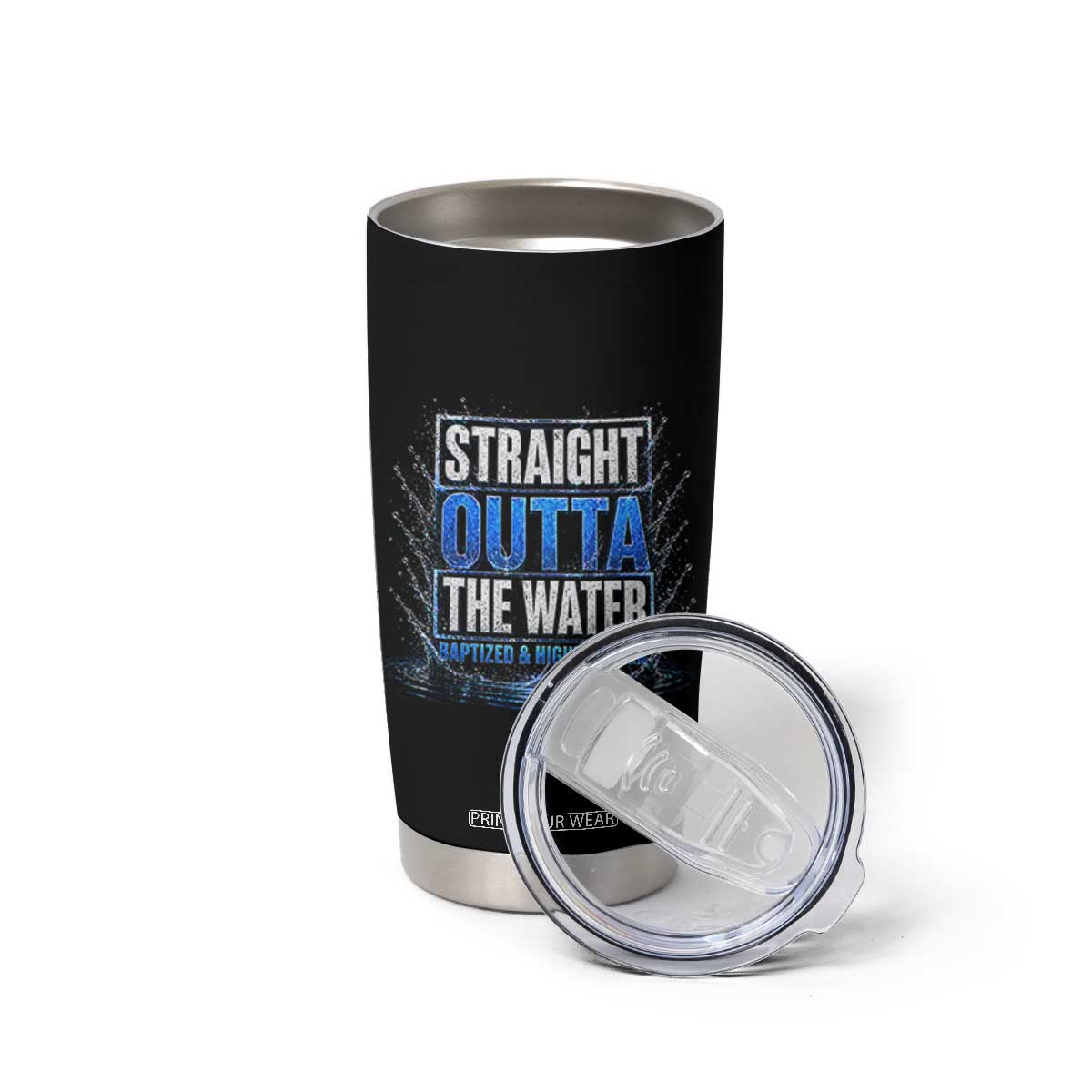 Baptism Tumbler Cup Straight Outta Water Christian Baptized TS10 Print Your Wear