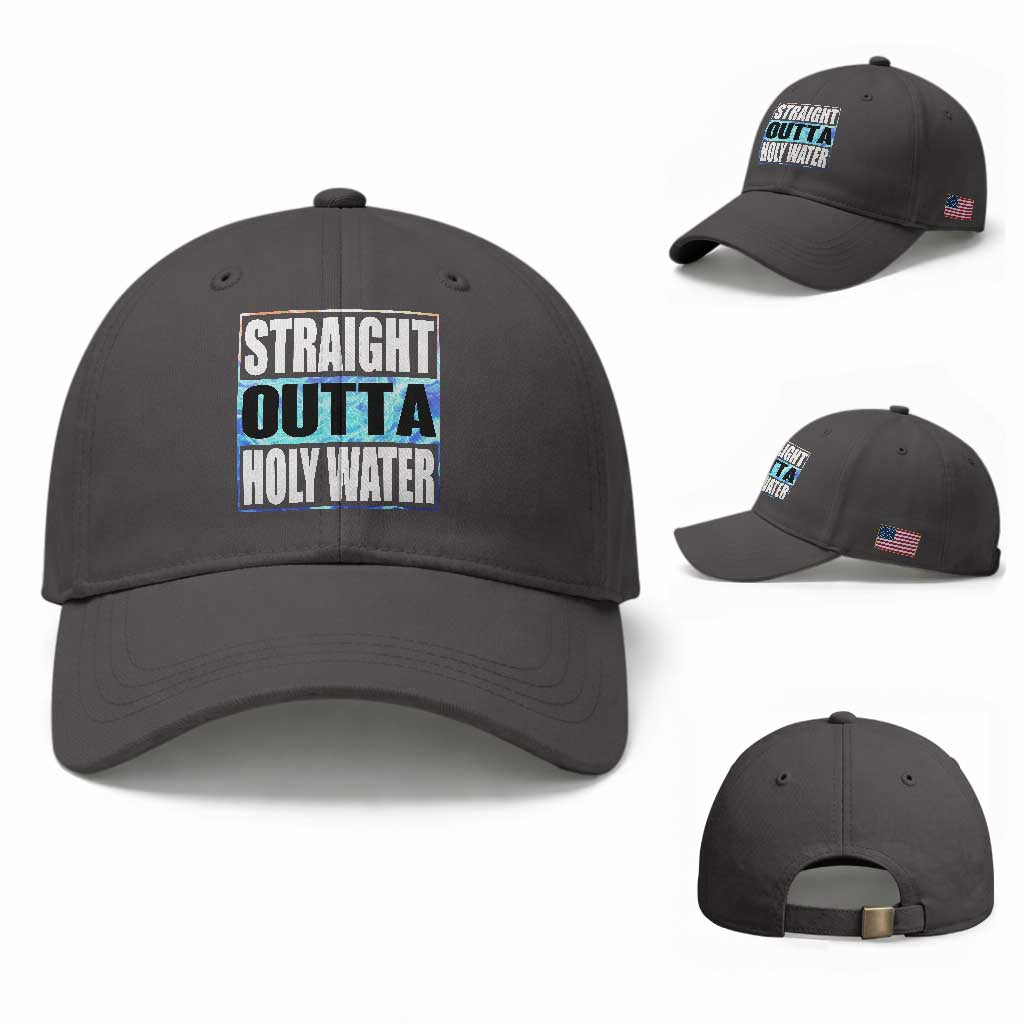 Straight Outta Holy Water Baseball Cap Baptismal Baptism Christening TS10 Baseball Cap Universal Fit Dark Gray Print Your Wear