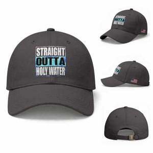Straight Outta Holy Water Baseball Cap Baptismal Baptism Christening TS10 Baseball Cap Universal Fit Dark Gray Print Your Wear