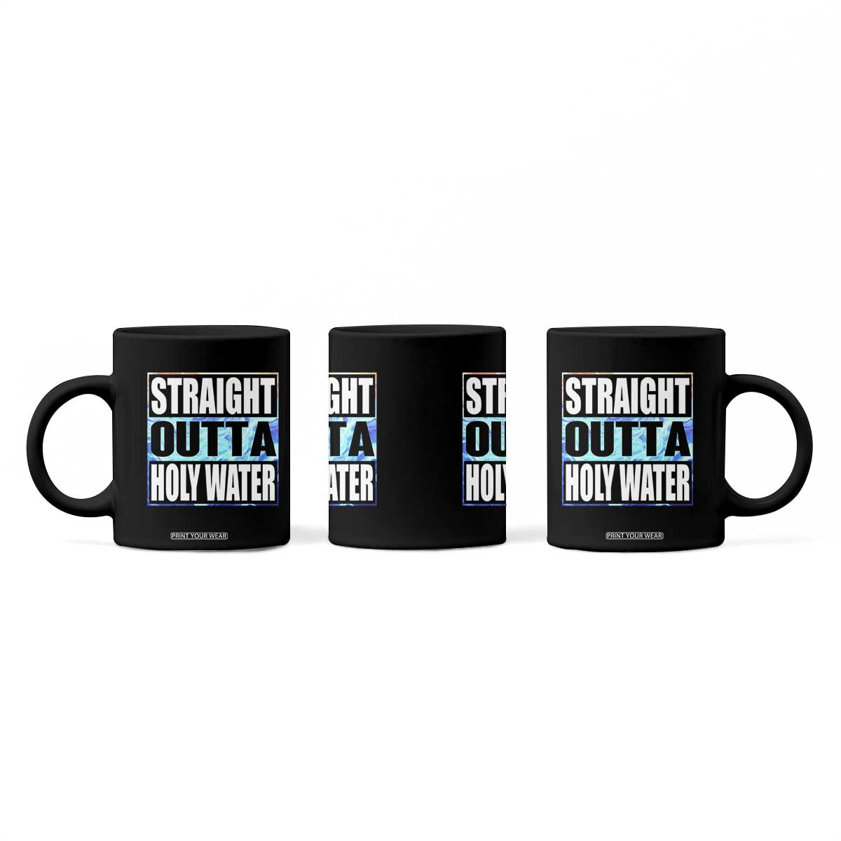 Straight Outta Holy Water Coffee Mug Baptismal Baptism Christening TS10 Print Your Wear