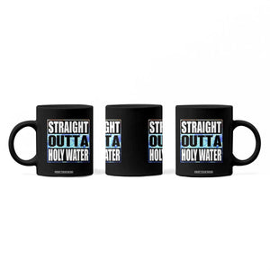 Straight Outta Holy Water Coffee Mug Baptismal Baptism Christening TS10 Print Your Wear