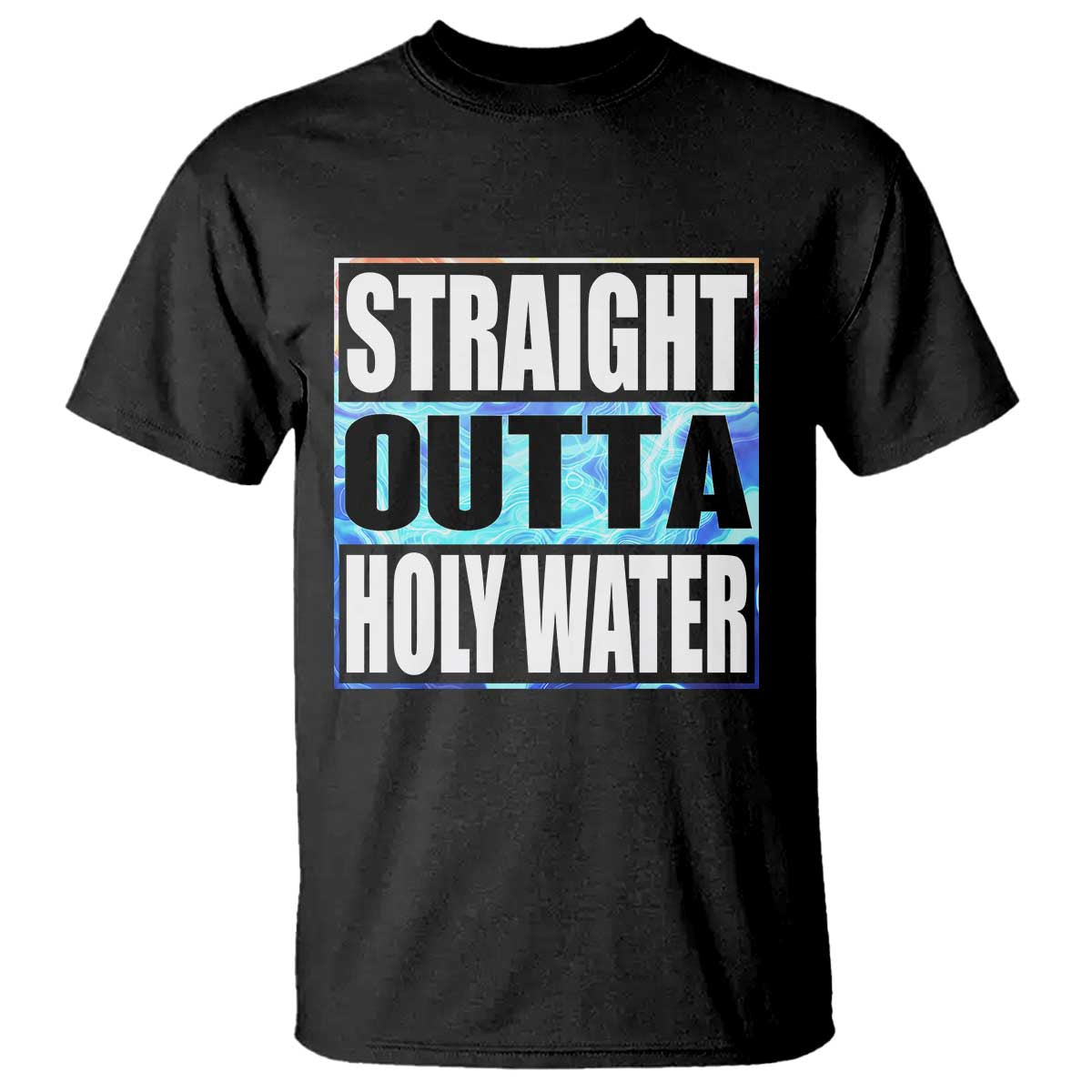Straight Outta Holy Water T Shirt Baptismal Baptism Christening TS10 Black Print Your Wear