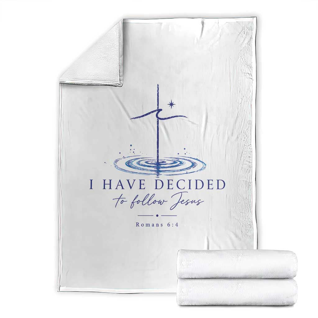 New Believer Throw Blanket I Have Decided To Follow Jesus In Baptism Cross Water TS10 White Print Your Wear