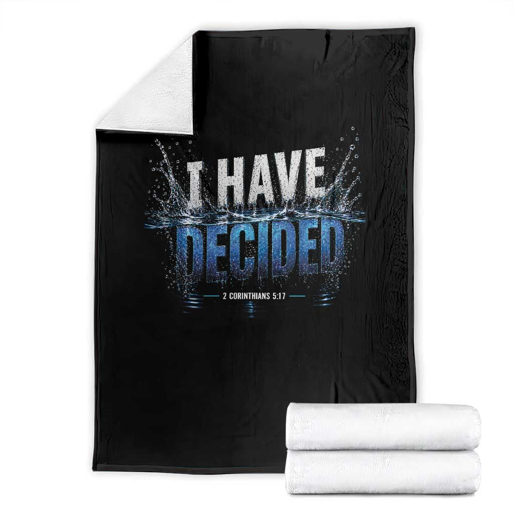 Christian Baptism Throw Blanket New Believer Water Immersion Baptized I Have Decided TS10 Black Print Your Wear