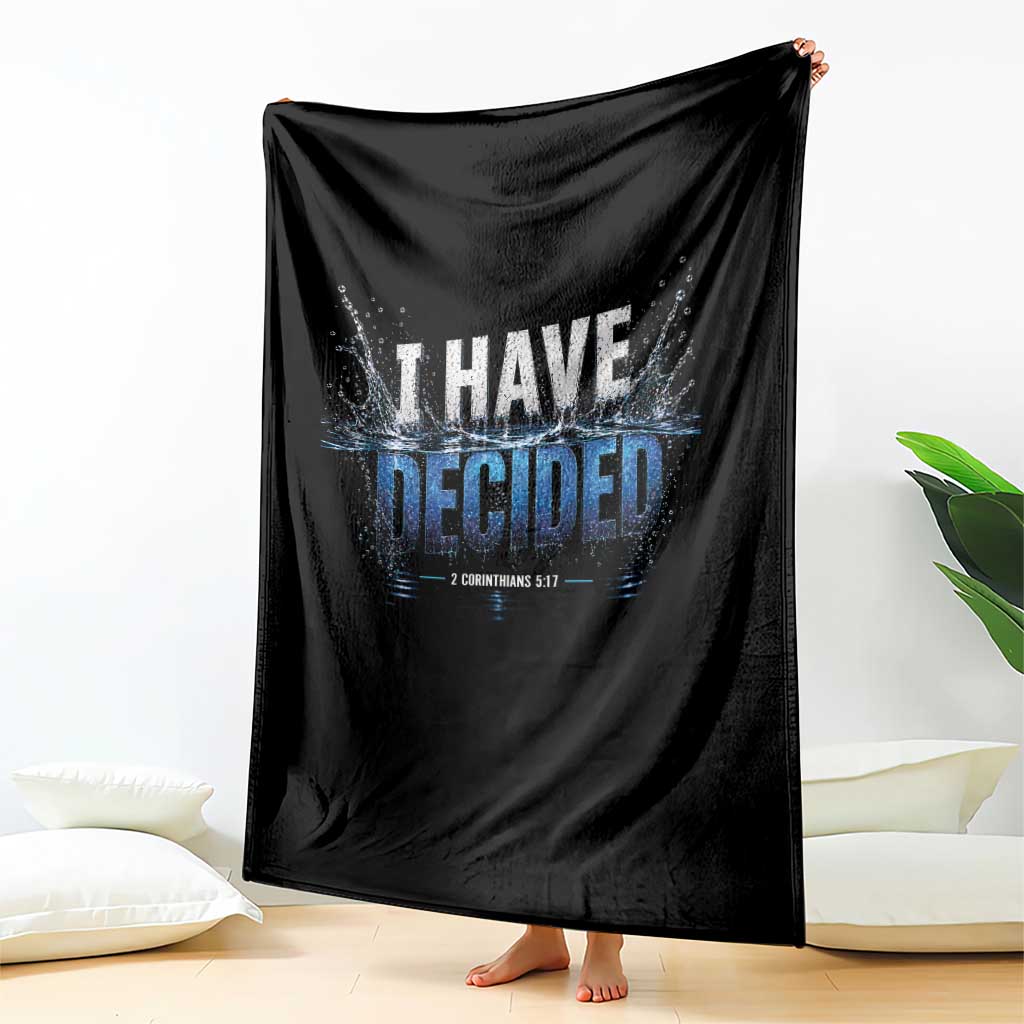 Christian Baptism Throw Blanket New Believer Water Immersion Baptized I Have Decided TS10 Print Your Wear