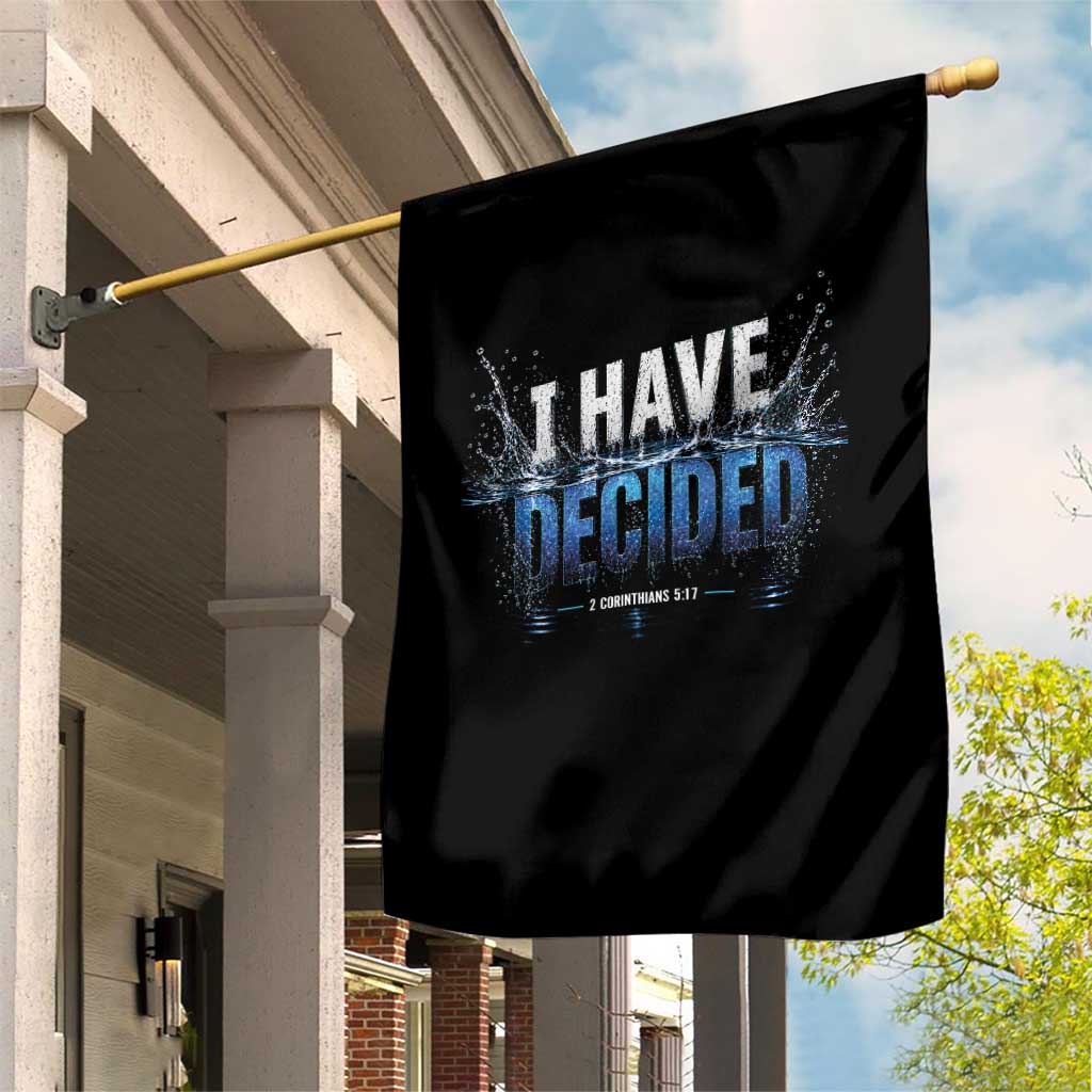 Christian Baptism Garden Flag New Believer Water Immersion Baptized I Have Decided TS10 Print Your Wear