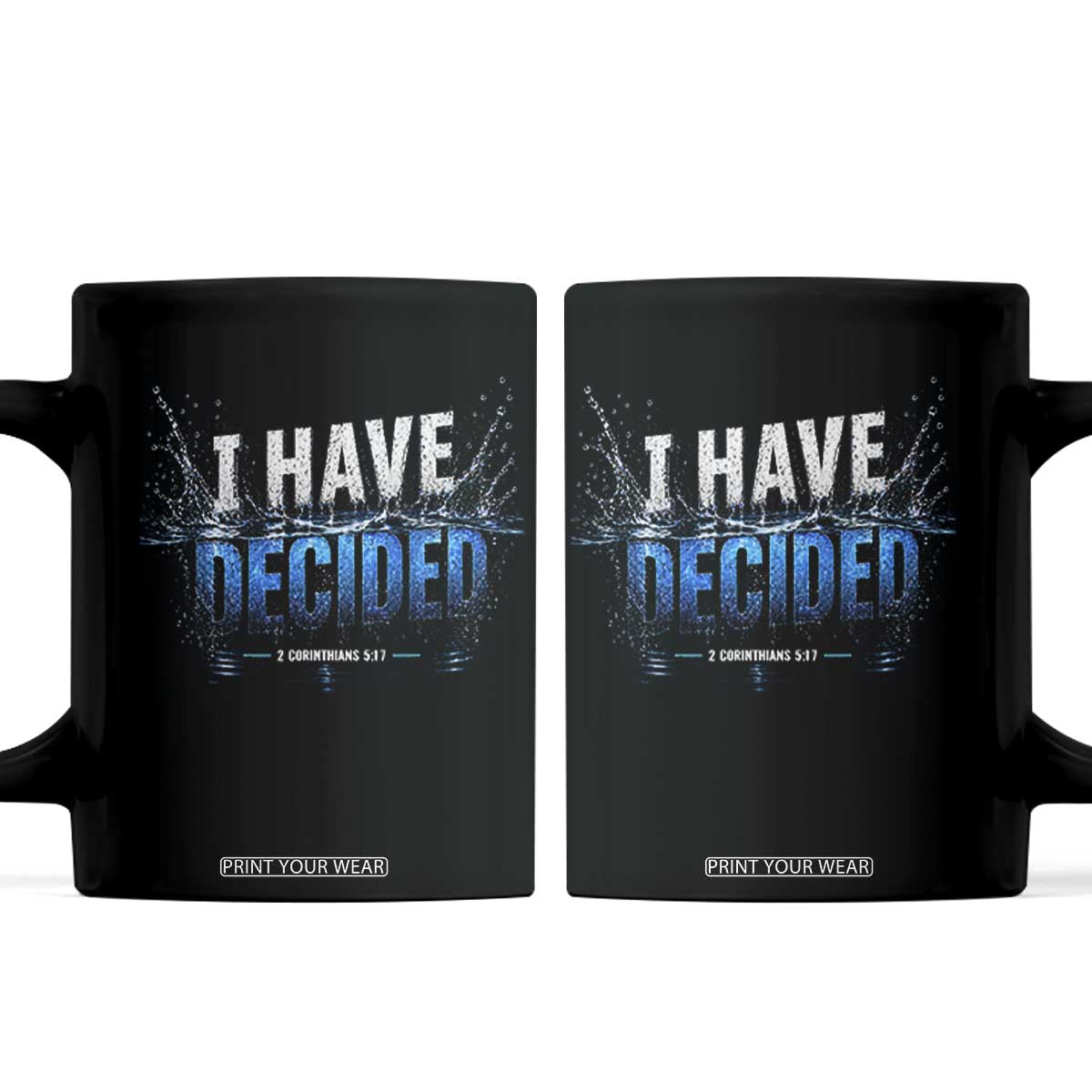 Christian Baptism Coffee Mug New Believer Water Immersion Baptized I Have Decided TS10 Black Print Your Wear
