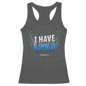 Christian Baptism Racerback Tank Top New Believer Water Immersion Baptized I Have Decided TS10 Dark Heather Print Your Wear