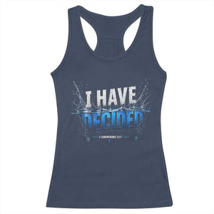 Christian Baptism Racerback Tank Top New Believer Water Immersion Baptized I Have Decided TS10 Navy Print Your Wear