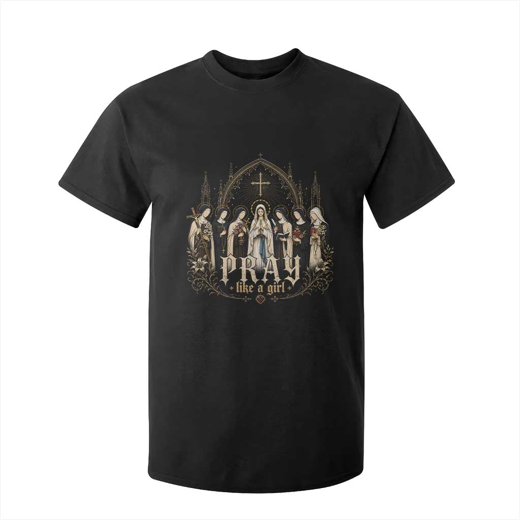 Catholic Saint T Shirt For Kid Pray Like A Girl Vintage Christian Faith Inspired TS10 Black Print Your Wear