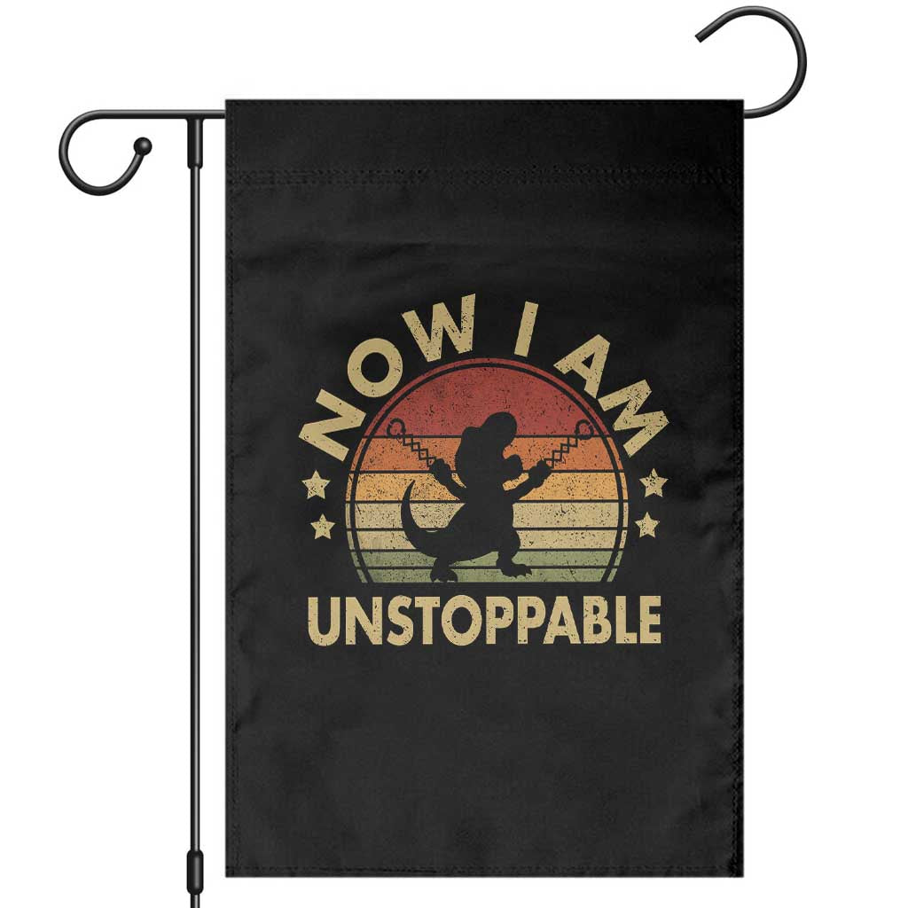 Retro Now I Am Unstoppable Garden Flag Funny Dinosaur Dino Gifts Vintage TS10 Black Print Your Wear