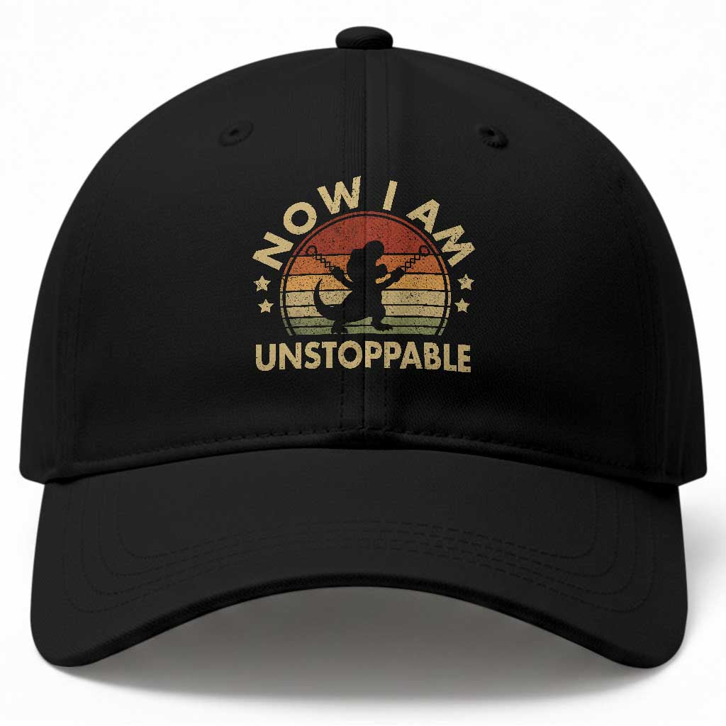 Retro Now I Am Unstoppable Baseball Cap Funny Dinosaur Dino Gifts Vintage TS10 Print Your Wear