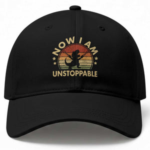 Retro Now I Am Unstoppable Baseball Cap Funny Dinosaur Dino Gifts Vintage TS10 Print Your Wear