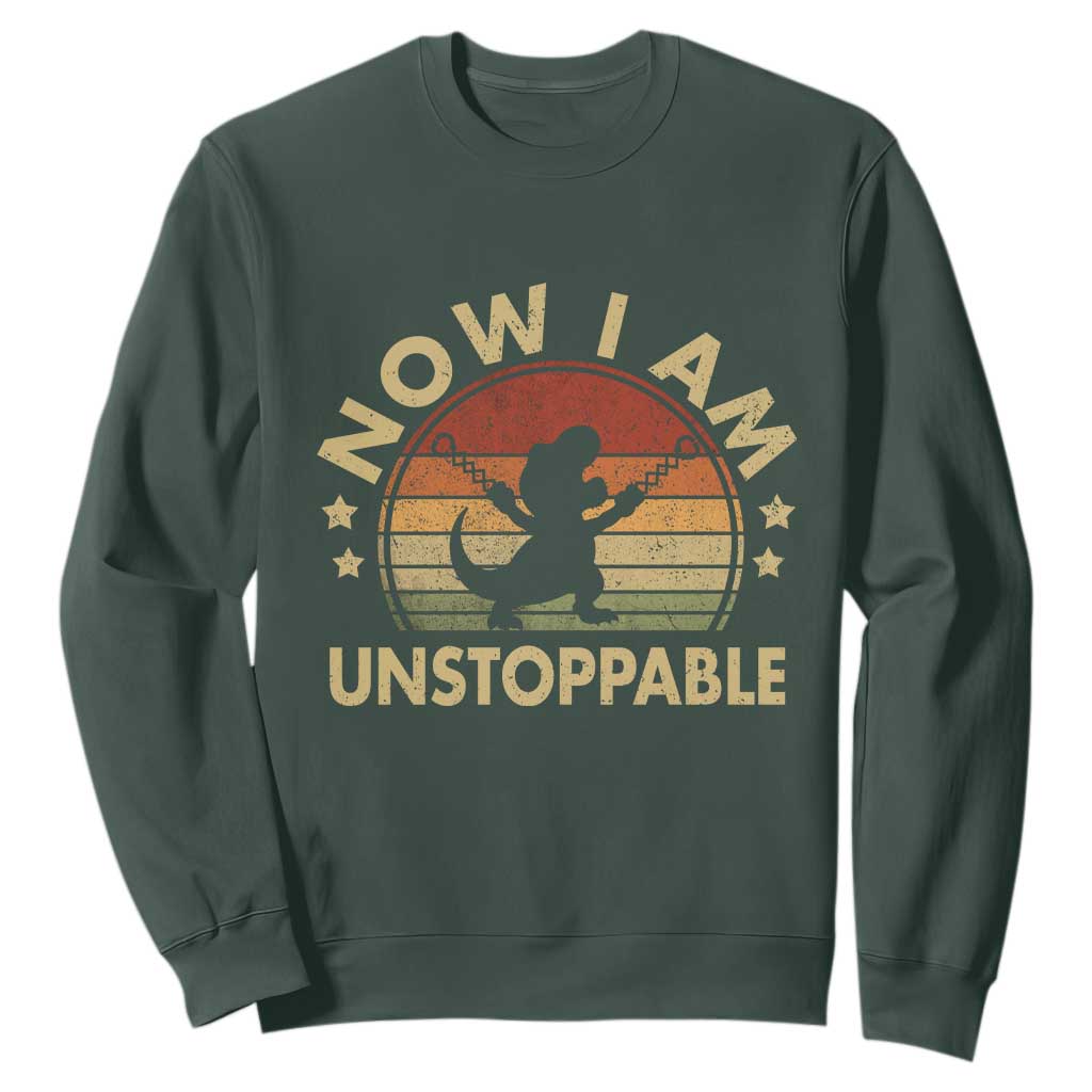 Retro Now I Am Unstoppable Sweatshirt Funny Dinosaur Dino Gifts Vintage TS10 Dark Forest Green Print Your Wear