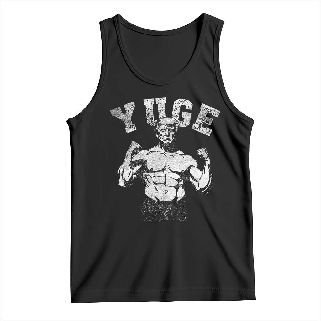 Yuge Muscular Flex Trump Tank Top Funny Patriotic Vintage Workout Gym Weight Lifting Motivational TS10 Black Print Your Wear