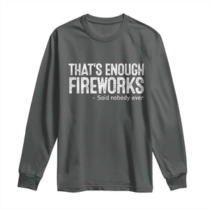 Funny Fireworks Long Sleeve Shirt 4th Of July TS10 Dark Heather Print Your Wear