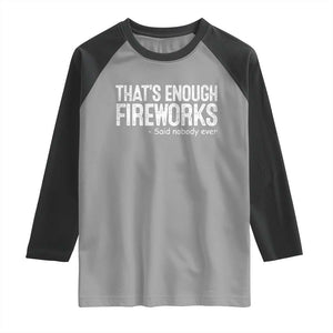 Funny Fireworks Raglan Shirt 4th Of July TS10 Sport Gray Black Print Your Wear