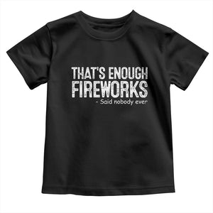Funny Fireworks Toddler T Shirt 4th Of July TS10 Black Print Your Wear