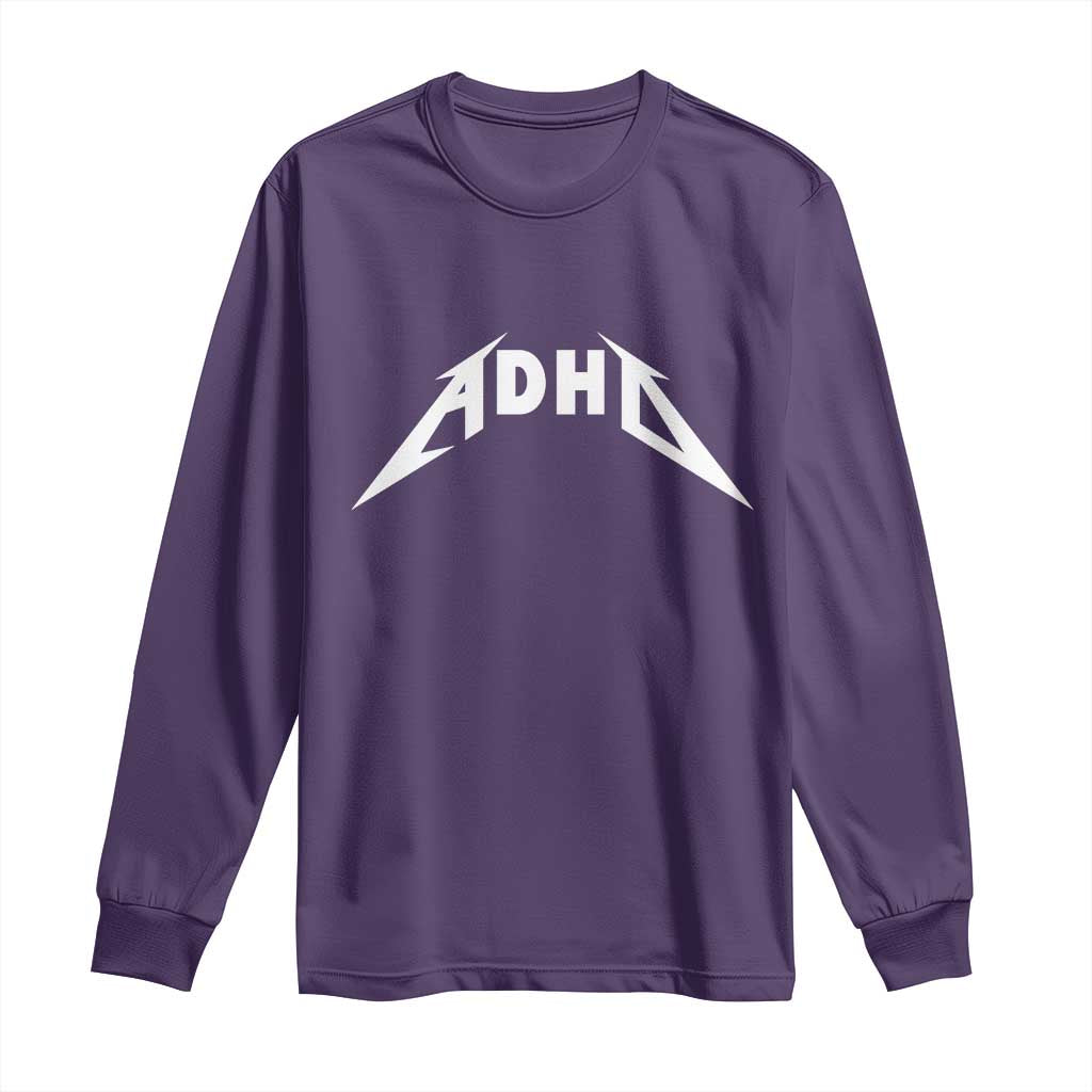 ADHD Long Sleeve Shirt Funny Heavy Metal Rock Music Design Meme TS10 Purple Print Your Wear