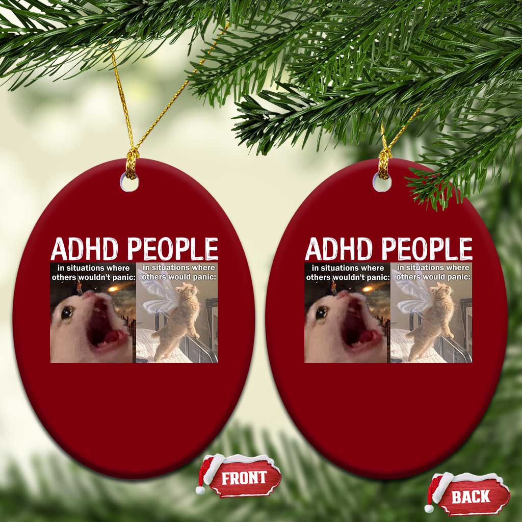 ADHD Cat Meme Ceramic Ornament Funny Panic Cat Mental Health Awareness TS10 Print Your Wear