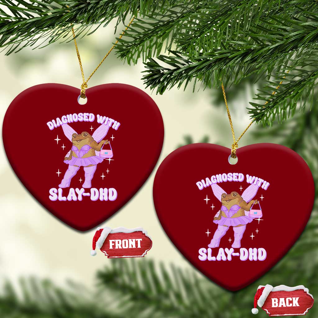 ADHD Meme Ceramic Ornament Funny Slay DHD Frog Neurodivergent TS10 Print Your Wear
