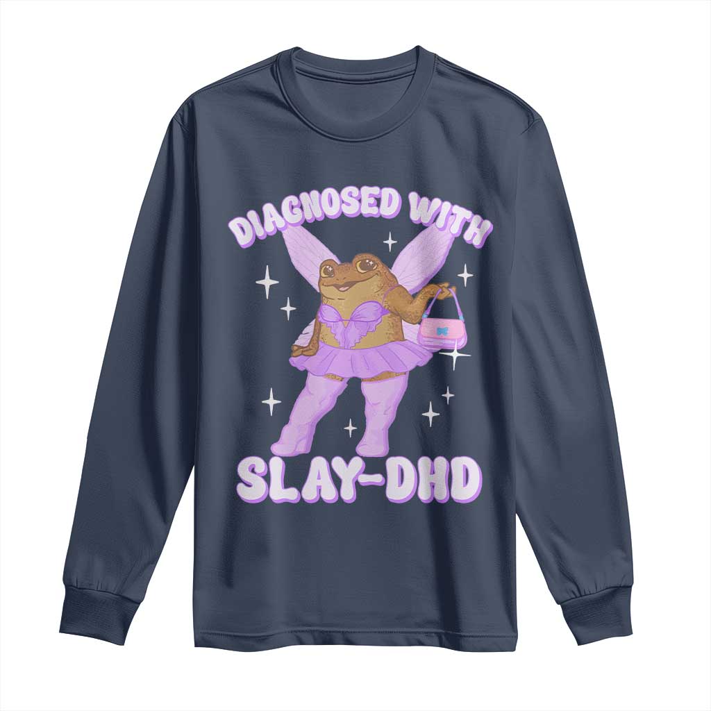 ADHD Meme Long Sleeve Shirt Funny Slay DHD Frog Neurodivergent TS10 Navy Print Your Wear