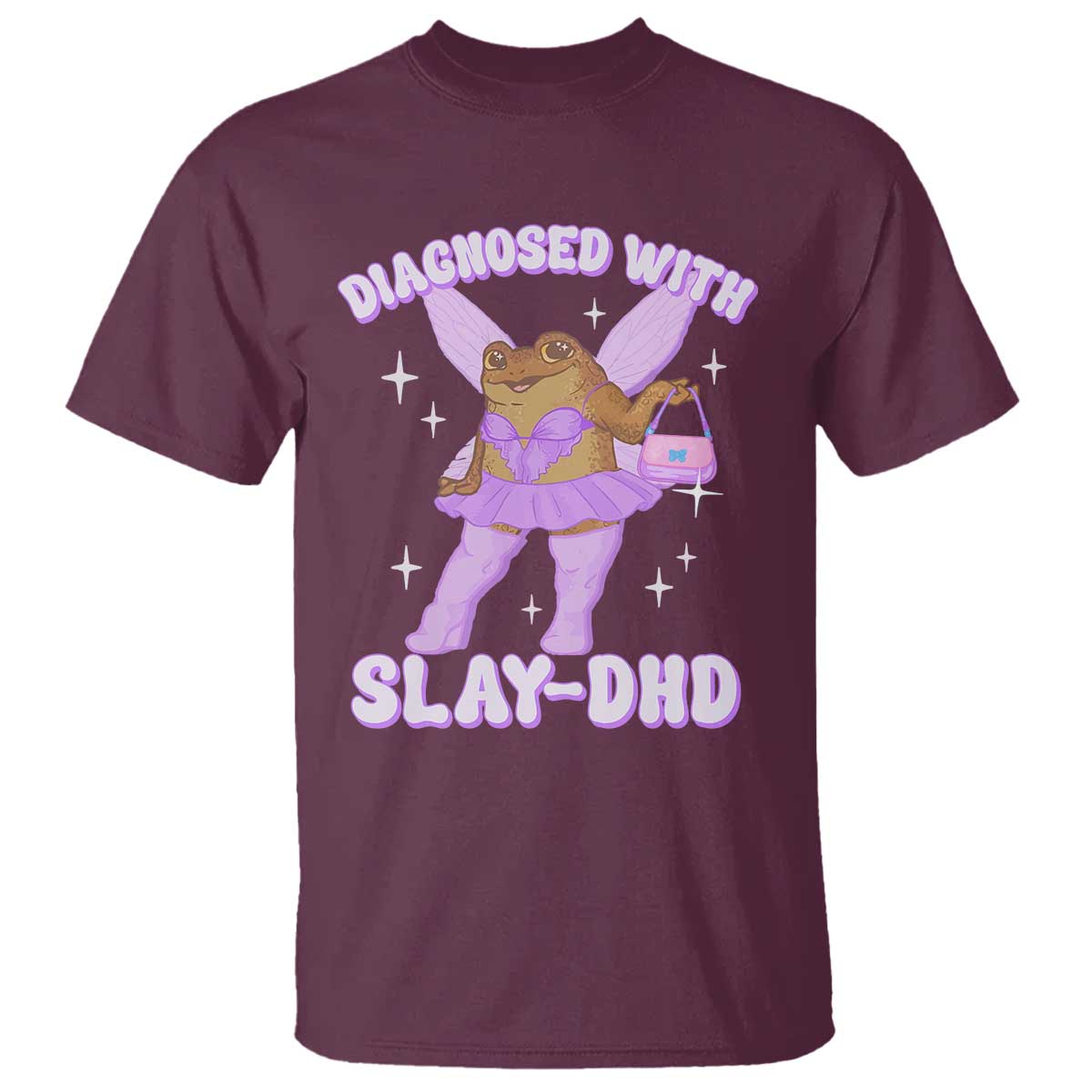 ADHD Meme T Shirt Funny Slay DHD Frog Neurodivergent TS10 Maroon Print Your Wear