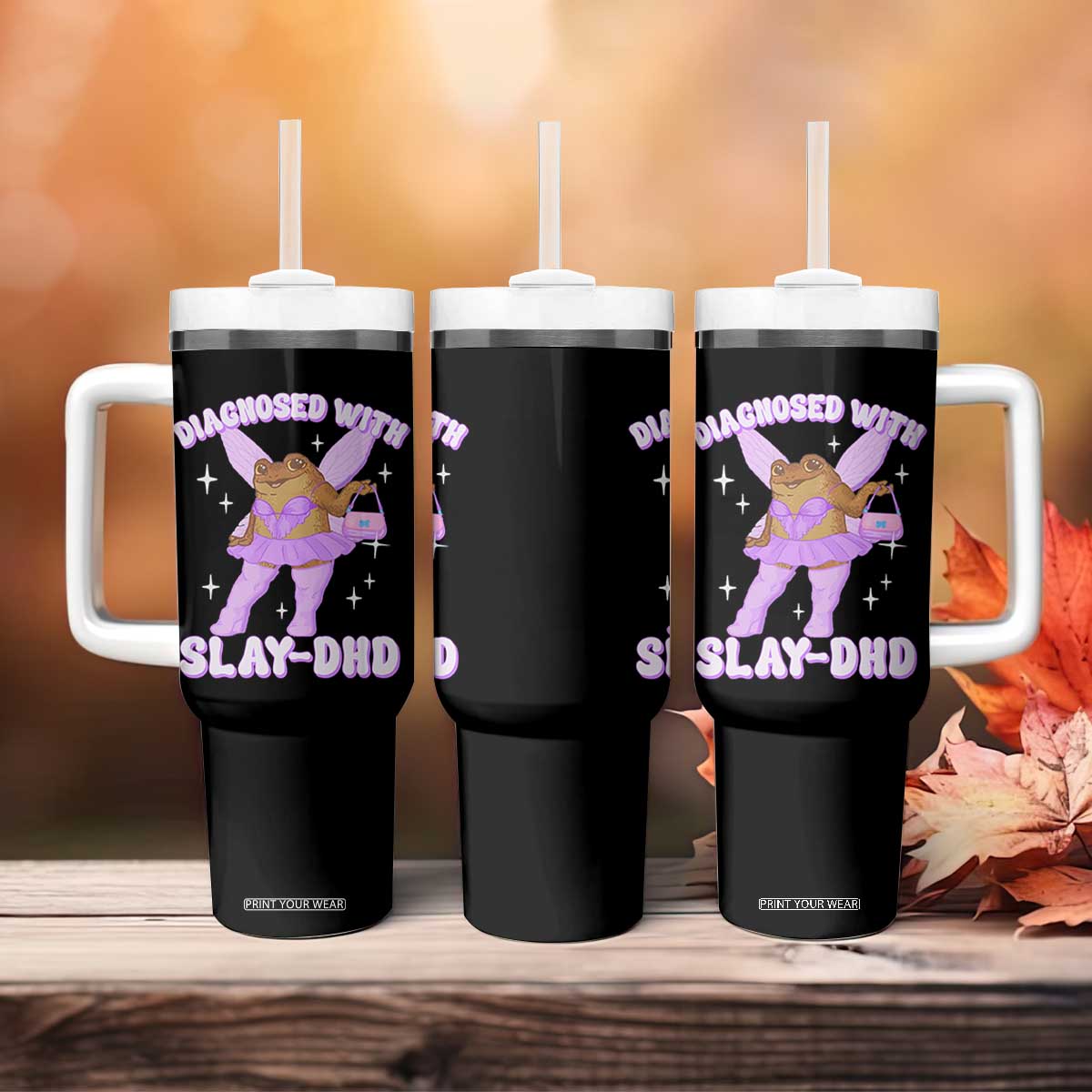 ADHD Meme Tumbler With Handle Funny Slay DHD Frog Neurodivergent TS10 Print Your Wear