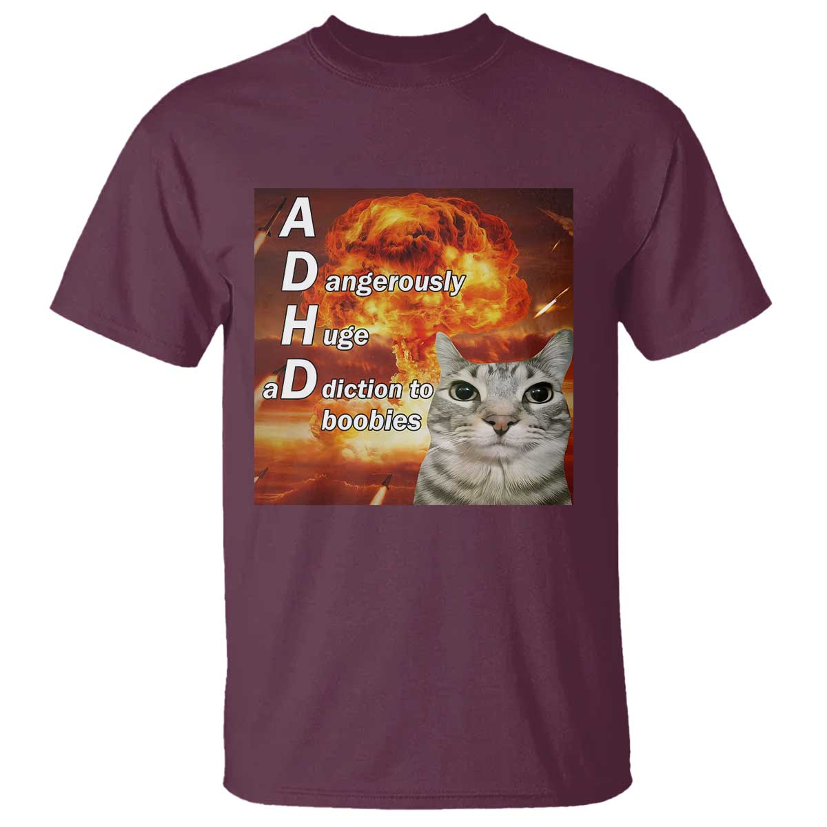ADHD Cat Meme T Shirt Funny Kitty Flames Neurodivergent Gen Z TS10 Maroon Print Your Wear