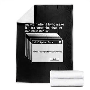 ADHD Meme Throw Blanket Funny System Error Neurodivergent Humor TS10 Black Print Your Wear