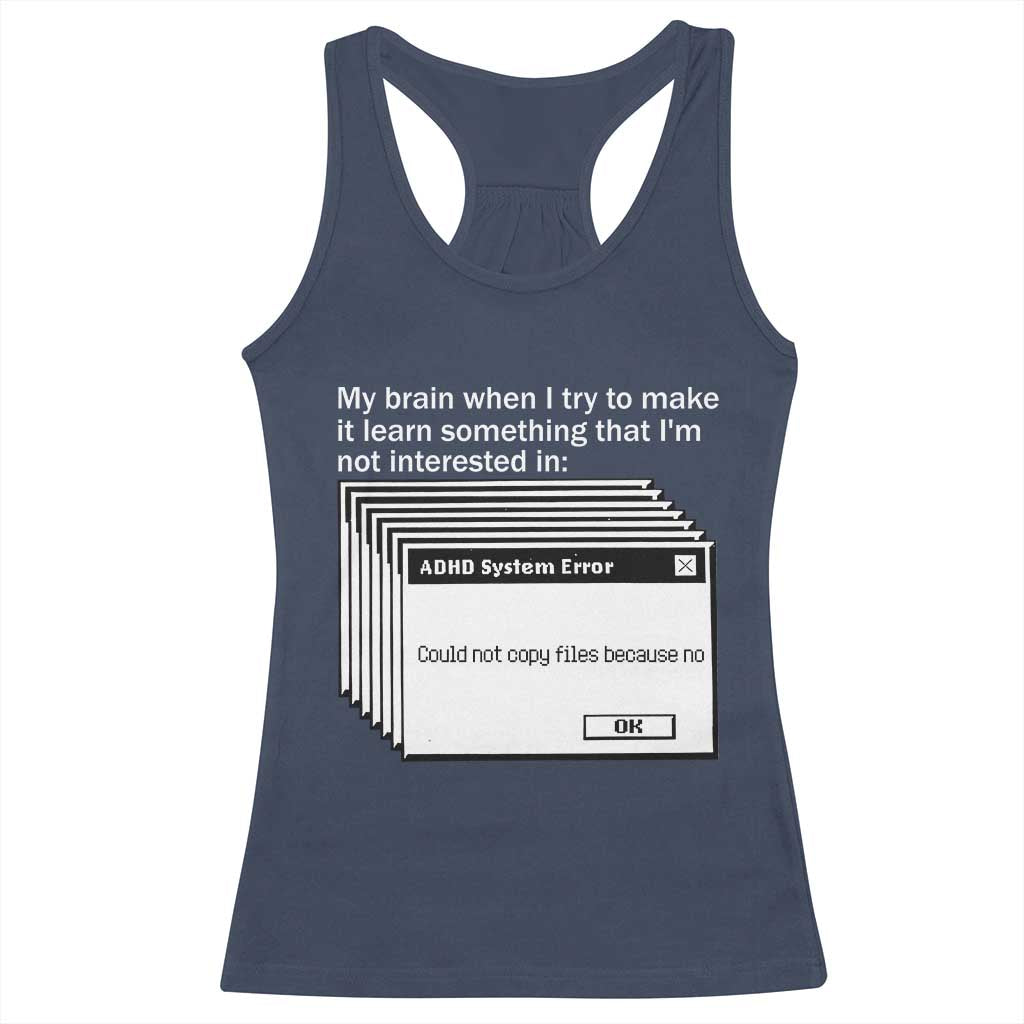 ADHD Meme Racerback Tank Top Funny System Error Neurodivergent Humor TS10 Navy Print Your Wear
