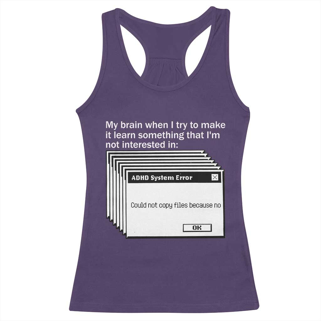 ADHD Meme Racerback Tank Top Funny System Error Neurodivergent Humor TS10 Purple Print Your Wear