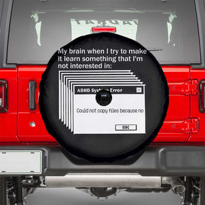 ADHD Meme Spare Tire Cover Funny System Error Neurodivergent Humor TS10 Black Print Your Wear
