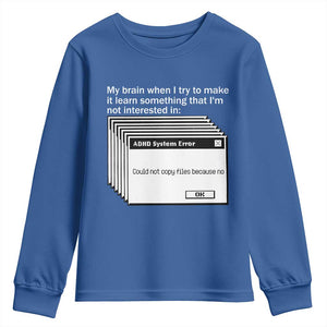 ADHD Meme Youth Sweatshirt Funny System Error Neurodivergent Humor TS10 Royal Blue Print Your Wear