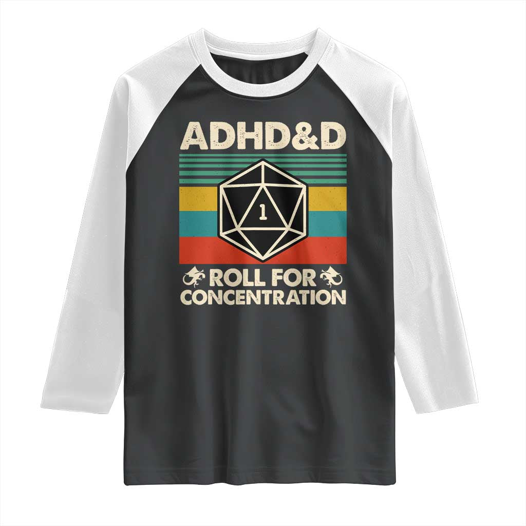 ADHD&D Roll for Concentration Raglan Shirt Retro 90s ADHD Roll For Concentration Funny Gamer TS10 Black White Print Your Wear