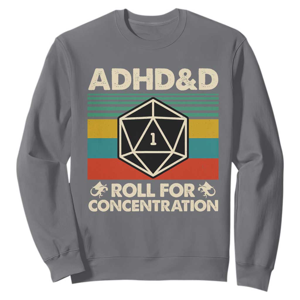 ADHD&D Roll for Concentration Sweatshirt Retro 90s ADHD Roll For Concentration Funny Gamer TS10 Charcoal Print Your Wear