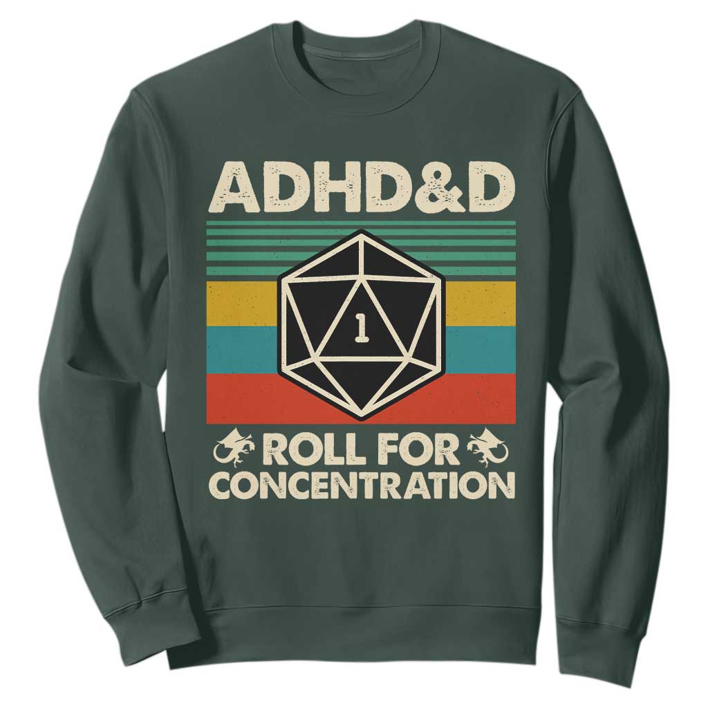 ADHD&D Roll for Concentration Sweatshirt Retro 90s ADHD Roll For Concentration Funny Gamer TS10 Dark Forest Green Print Your Wear